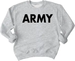 Army Sweatshirt | Military Training PT Exercise Workout Gear Veterans Service Family Support Motivation